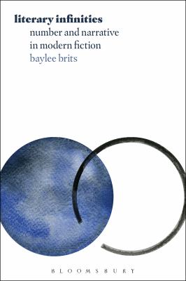 Literary Infinities : Number and Narrative in Modern Fiction