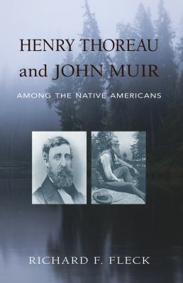 Henry Thoreau and John Muir : Among the Native Americans