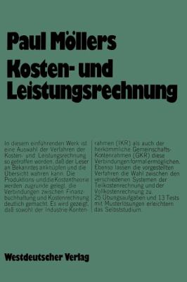 Kosten- und Leistungsrechnung : Einf. U. Arbeitsbuch: Paul Möllers