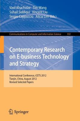 Contemporary Research on e-Business Technology and Strategy : International Conference, ICETS 2012, Tianjin, China, August 29-31, 2012, Revised Selected Papers
