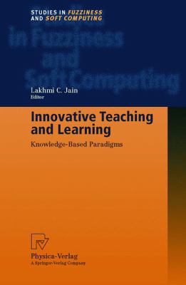 Innovative Teaching and Learning : Knowledge-Based Paradigms