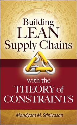 Building Lean Supply Chains with the Theory of Constraints