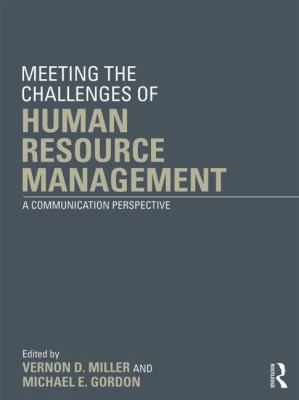 Meeting the Challenge of Human Resource Management : A Communication Perspective