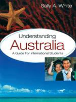 Understanding Australia : A Guide for International Students