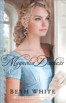 The Magnolia Duchess : A Novel