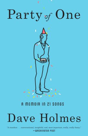 Party of One : A Memoir in 21 Songs