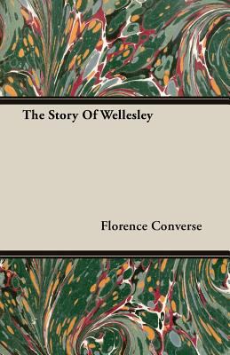 The Story of Wellesley
