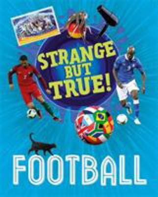 Strange but True!: Football