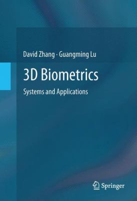 3D Biometrics : Systems and Applications