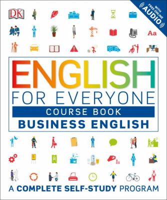 English for Everyone: Business English, Course Book : A Complete Self-Study Program