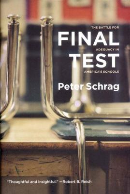 Final Test : The Battle for Adequacy in America's Schools