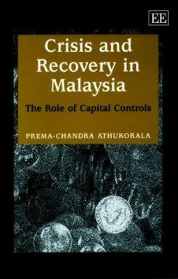 Crisis and Recovery in Malaysia : The Role of Capital Controls