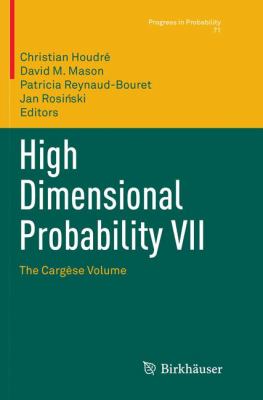High Dimensional Probability VII : The Cargèse Volume