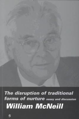 The Disruption of Traditional Forms of Nurture