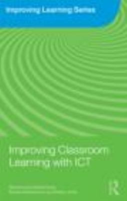 Improving Classroom Learning with ICT