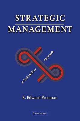 Strategic Management : A Stakeholder Approach