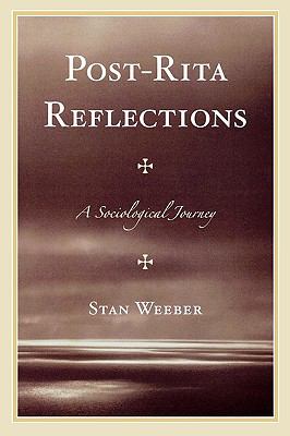 Post-Rita Reflections : A Sociological Journey