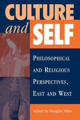Culture and Self : Philosophical and Religious Perspectives, East and West