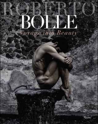 Roberto Bolle : Voyage into Beauty