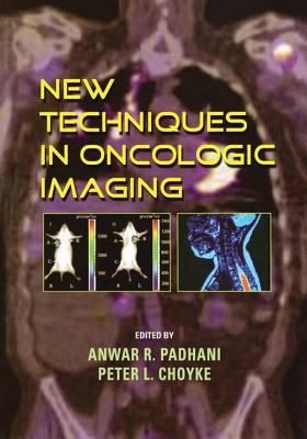 New Techniques in Oncologic Imaging