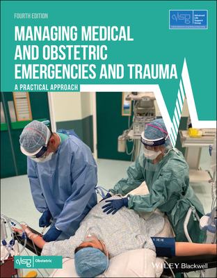 Managing Medical and Obstetric Emergencies and Trauma