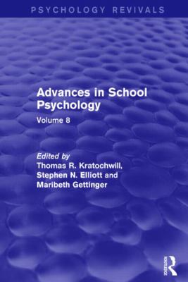 Advances in School Psychology : Volume 8