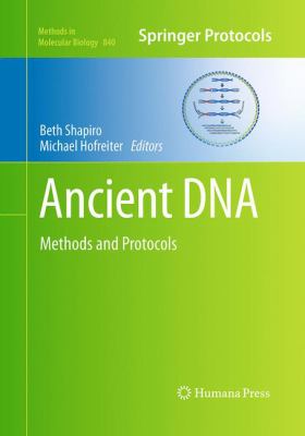 Ancient DNA : Methods and Protocols