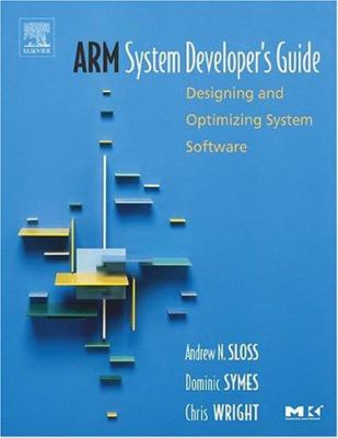 ARM System Developer's Guide : Designing and Optimizing System Software