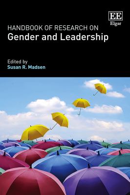 Handbook of Research on Gender and Leadership
