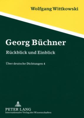 Georg Buechner : Rueckblick und Einblick- Ueber Deutsche Dichtungen 4