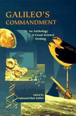 Galileo's Commandment : 2,500 Years of Great Science Writing