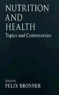 Nutrition and HealthTopics and Controversies