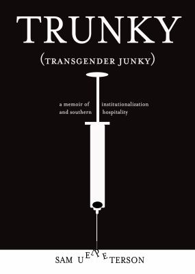 Trunky : Transgender Junky