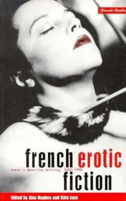 French Erotic Fiction : Women's Desiring Writing: 188-199