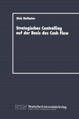 Strategisches Controlling Auf der Basis des Cash Flow