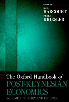 The Oxford Handbook of Post-Keynesian Economics, Volume 1 Vol. 1 : Critiques and Methodology