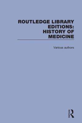 Routledge Library Editions : History of Medicine