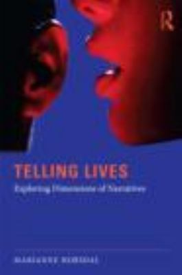 Telling Lives : Exploring Dimensions of Narratives