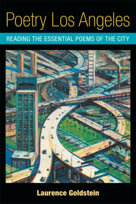 Poetry Los Angeles : Reading the Essential Poems of the City