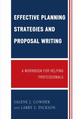 Effective Planning Strategies and Proposal Writing : A Workbook for Helping Professionals
