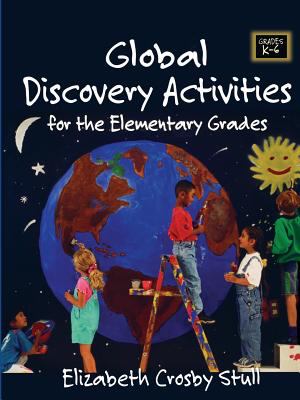 Global Discovery Activities : For the Elementary Grades