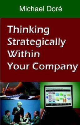 Thinking Strategically Within Your Company