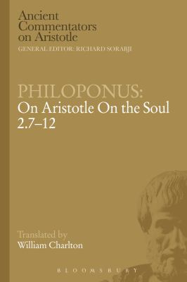 Philoponus: on Aristotle on the Soul 2. 7-12