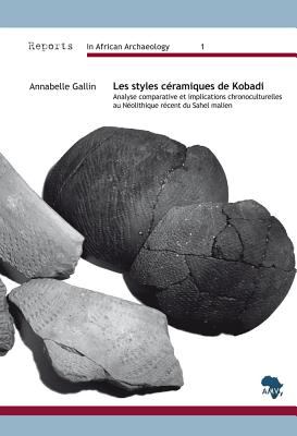 Les styles céramiques de Kobadi : Analyse comparative et implications chronoculturelles au Néolithique récent du Sahel Malien
