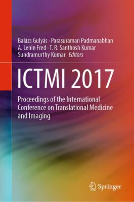 Ictmi 2017 : Proceedings of the International Conference on Translational Medicine and Imaging