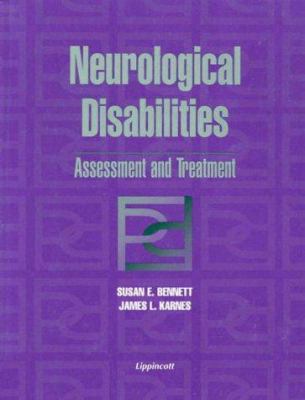 Neurological Disabilities : Assessment and Treatment