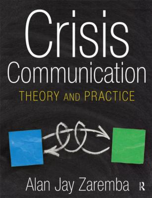 Crisis Communication : Theory and Practice