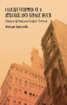 Clocks Stopped at a Strange and Savage Hour : Fulton Street and Other Stories