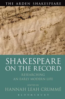 Shakespeare on the Record : Researching an Early Modern Life