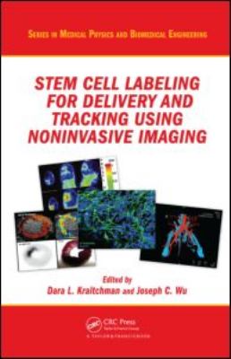 Stem Cell Labeling for Delivery and Tracking Using Noninvasive Imaging